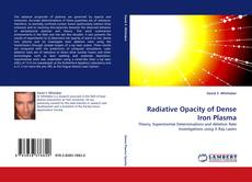 Bookcover of Radiative Opacity of Dense Iron Plasma