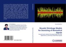 Couverture de Wavelet Shrinkage Models for Denoising of Biomedical Signals