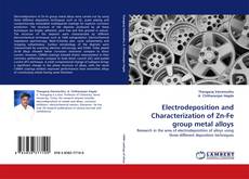 Electrodeposition and Characterization of Zn-Fe group metal alloys kitap kapağı