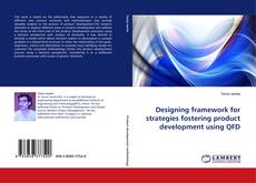 Buchcover von Designing framework for strategies fostering product development using QFD