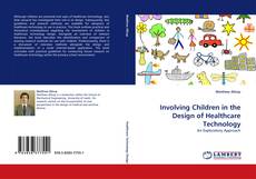 Обложка Involving Children in the Design of Healthcare Technology