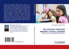 Portada del libro de THE SOCIALLY ISOLATED PRIMARY SCHOOL LEARNER