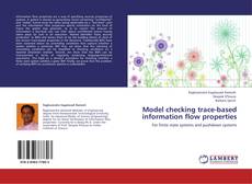 Model checking trace-based information flow properties kitap kapağı