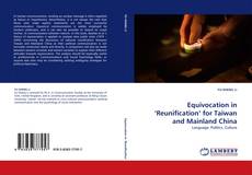 Couverture de Equivocation in ‘Reunification’ for Taiwan and Mainland China