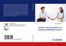 Bookcover of Gender Communication in a Computer-Mediated context