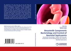Copertina di Breastmilk Components Bacteriology and Control of Neonatal Septicaemia