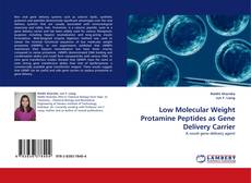Capa do livro de Low Molecular Weight Protamine Peptides as Gene Delivery Carrier 