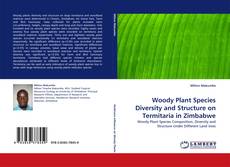 Bookcover of Woody Plant Species Diversity and Structure on Termitaria in Zimbabwe
