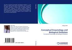 Bookcover of Conceptual Enzymology and Biological Oxidation