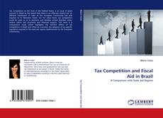 Copertina di Tax Competition and Fiscal Aid in Brazil