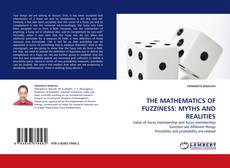 THE MATHEMATICS OF FUZZINESS: MYTHS AND REALITIES kitap kapağı