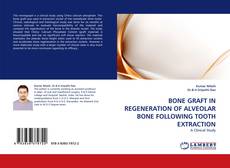 Portada del libro de BONE GRAFT IN REGENERATION OF ALVEOLAR BONE FOLLOWING TOOTH EXTRACTION