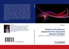 Portada del libro de Criteria and optimum trajectories for sequential decision problem