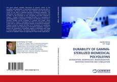 Bookcover of DURABILITY OF GAMMA-STERILIZED BIOMEDICAL POLYOLEFINS