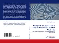 Multiple-Event Probability in General-Relativistic Quantum Mechanics kitap kapağı