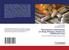 Couverture de Pharmacist’s Intervention on Drug Therapy: Impact on Healthcare Cost