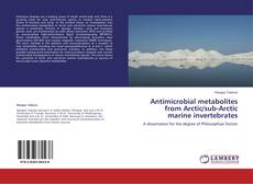 Antimicrobial metabolites from Arctic/sub-Arctic marine invertebrates kitap kapağı