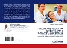 Borítókép a  THE FACTORS ASSOCIATED WITH PSYCHIATRIC DISORDERS IN PUERPERIUM - hoz