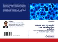 Capa do livro de Antimicrobial Metabolite from Aureobasidium pullulans 
