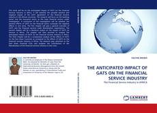 Portada del libro de THE ANTICIPATED IMPACT OF GATS ON THE FINANCIAL SERVICE INDUSTRY