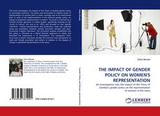THE IMPACT OF GENDER POLICY ON WOMEN''S REPRESENTATION kitap kapağı