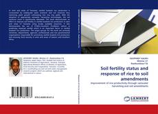 Soil fertility status and response of rice to soil amendments kitap kapağı