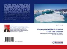 Copertina di Keeping World Environment Safer and Greener