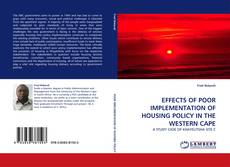 EFFECTS OF POOR IMPLEMENTATION OF HOUSING POLICY IN THE WESTERN CAPE kitap kapağı
