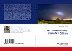 Tea cultivation and its prospects in Pakistan的封面