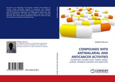 COMPOUNDS WITH ANTIMALARIAL AND ANTICANCER ACTIVITIES的封面