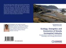 Couverture de Ecology, Energetics and Economics of Kewda (screwpine) Industry