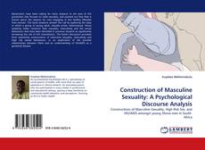 Capa do livro de Construction of Masculine Sexuality: A Psychological Discourse Analysis 