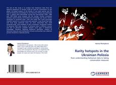 Rarity hotspots in the Ukrainian Polissia kitap kapağı