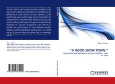 “A GOOD SHOW TOWN:” kitap kapağı