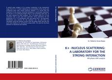 Buchcover von K+ -NUCLEUS SCATTERING: A LABORATORY FOR THE STRONG INTERACTION