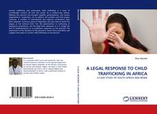 A LEGAL RESPONSE TO CHILD TRAFFICKING IN AFRICA kitap kapağı
