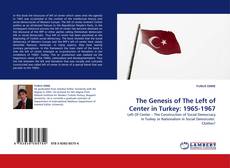 Buchcover von The Genesis of The Left of Center in Turkey: 1965-1967