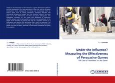 Buchcover von Under the Influence? Measuring the Effectiveness of Persuasive Games