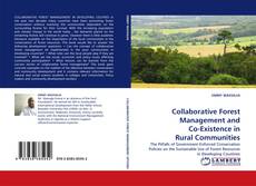 Couverture de Collaborative Forest Management and Co-Existence in Rural Communities