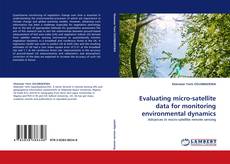 Couverture de Evaluating micro-satellite data for monitoring environmental dynamics