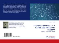 FACTORS AFFECTING A.I. IN CATTLE AND BUFFALO OF PAKISTAN kitap kapağı