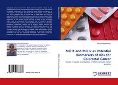 Couverture de MLH1 and MSH2 as Potential Biomarkers of Risk for Colorectal Cancer