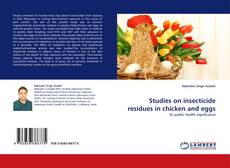 Couverture de Studies on insecticide residues in chicken and eggs