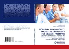 Couverture de MORBIDITY AND MORTALITY AMONG CHILDREN UNDER FIVE YEARS IN FREETOWN