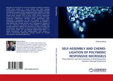Borítókép a  SELF-ASSEMBLY AND CHEMO-LIGATION OF POLYMERIC RESPONSIVE MICROGELS - hoz