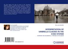 Bookcover of INTERPRETATION OF UMBRELLA CLAUSES IN THE ICSID SYSTEM