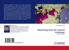 Bookcover of Abstracting from the Cultural Landscape