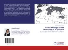 Greek Foreign Direct Investments In Balkans kitap kapağı