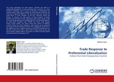 Trade Response to Preferential Liberalization的封面