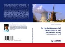 Обложка On the Battleground of Environmental and Competition Policy
